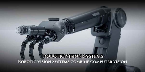 Robotic Vision Systems