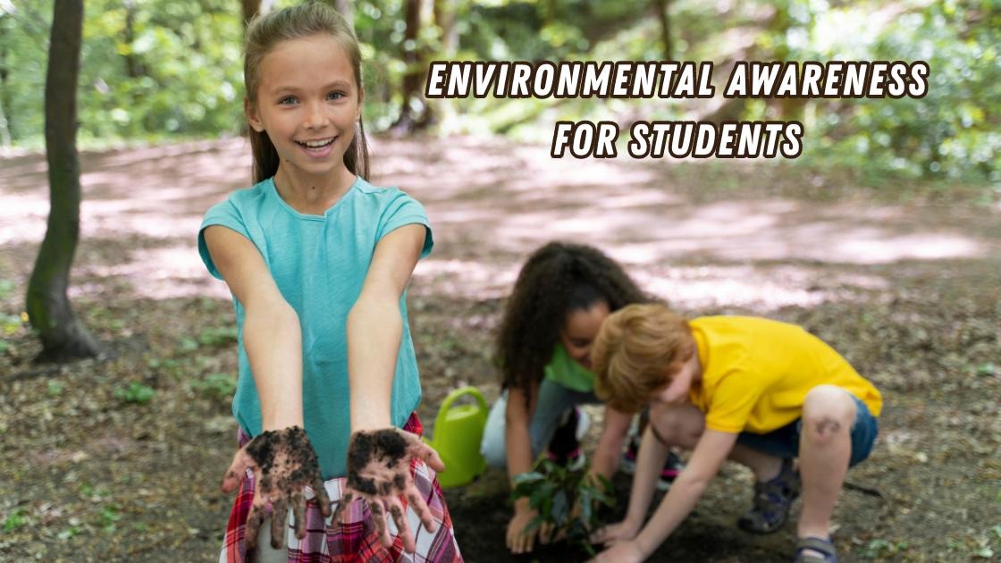 Environmental awareness for students