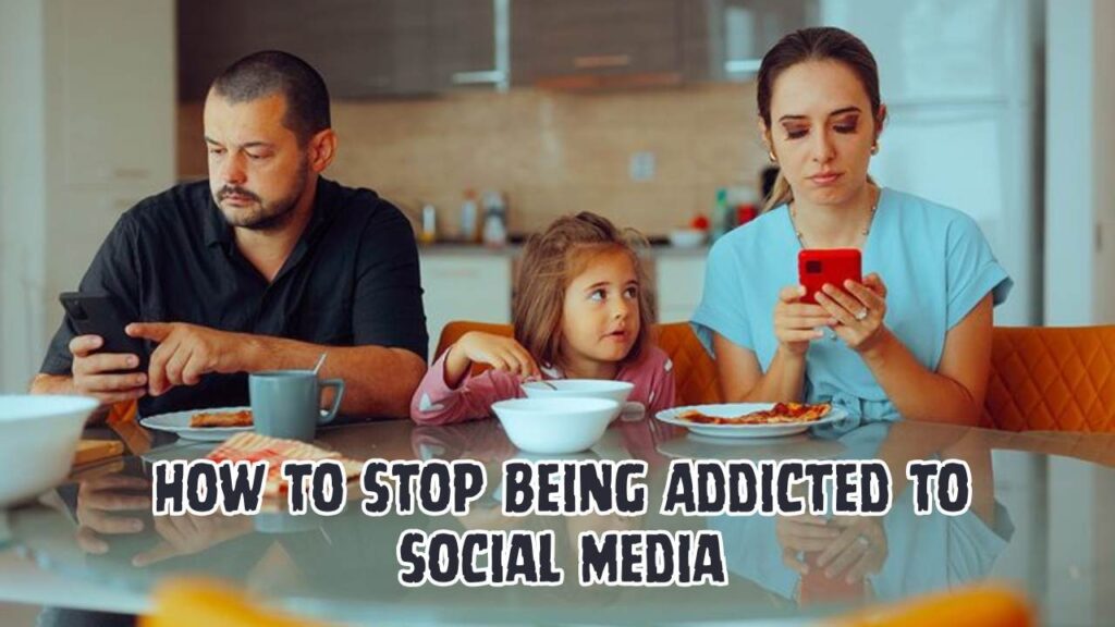 how to stop being addicted to social media