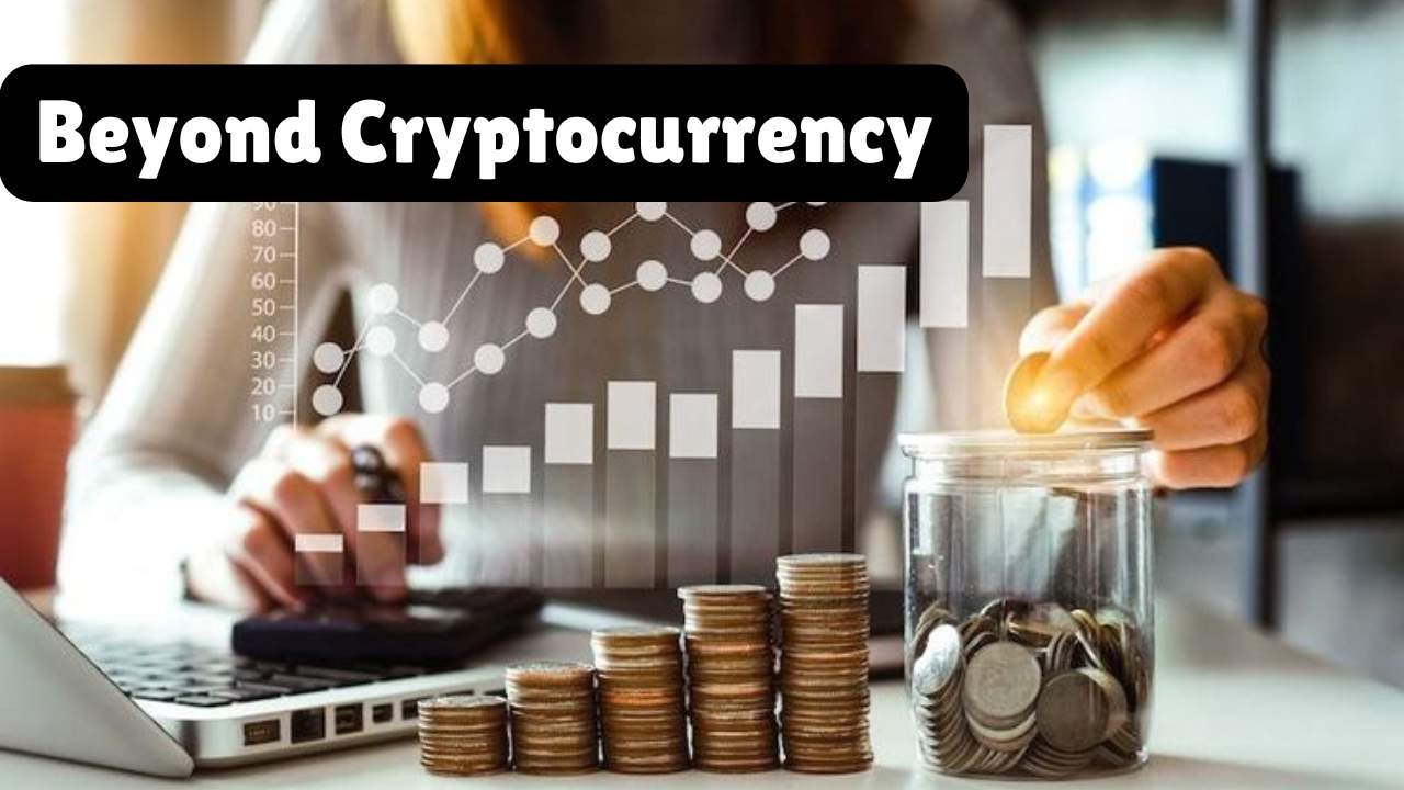 Beyond cryptocurrency