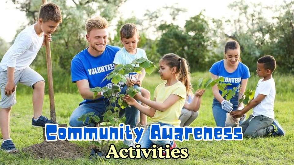 Community awareness activities