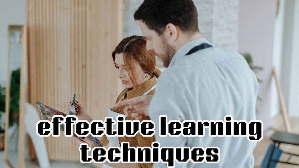 effective learning techniques