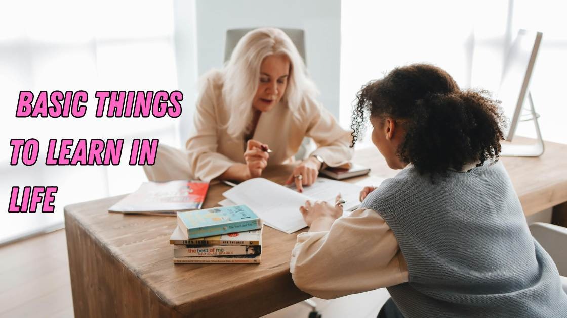 basic things to learn in life