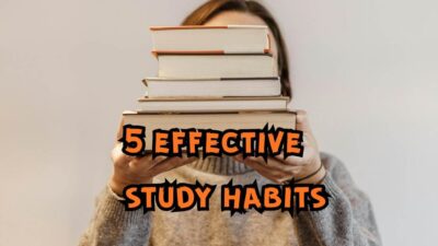 5 effective study habits