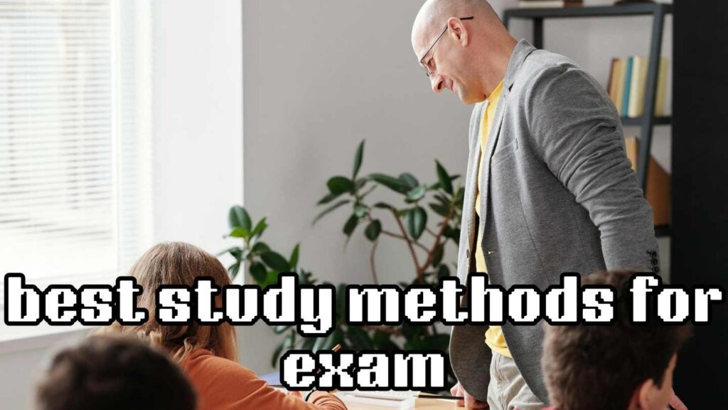 best study methods for exams