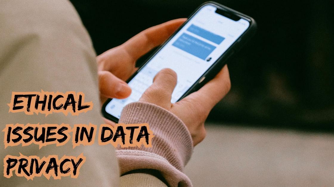 ethical issues in data privacy