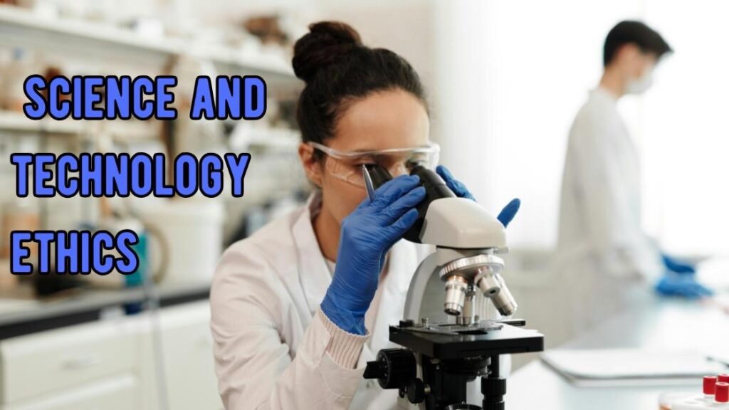 science and technology ethics