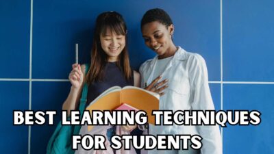 best learning techniques for students