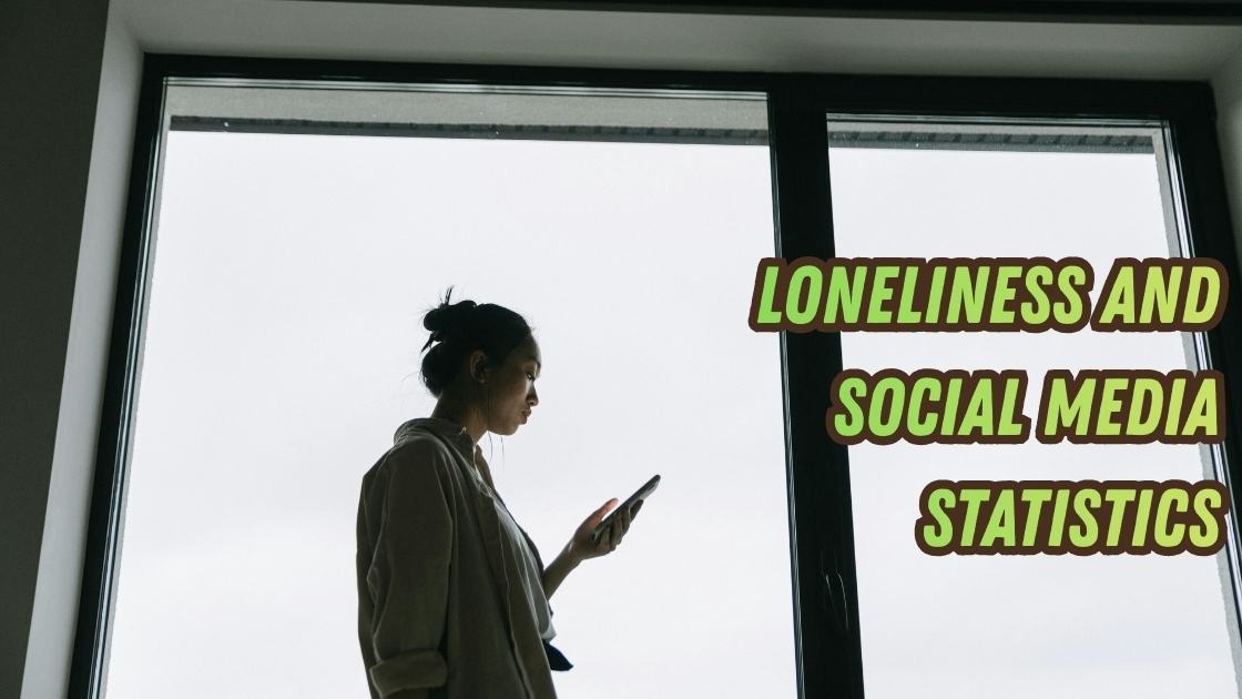 loneliness and social media statistics