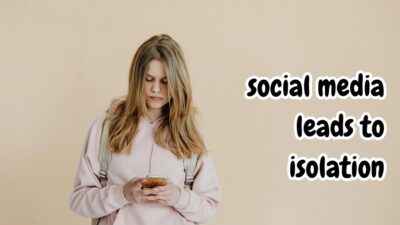 social media leads to isolation