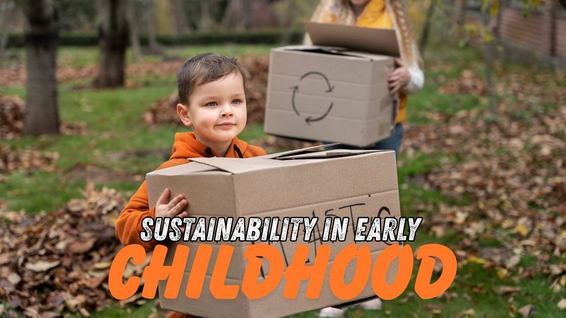Sustainability in early childhood