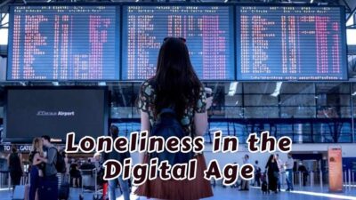 loneliness in the digital age