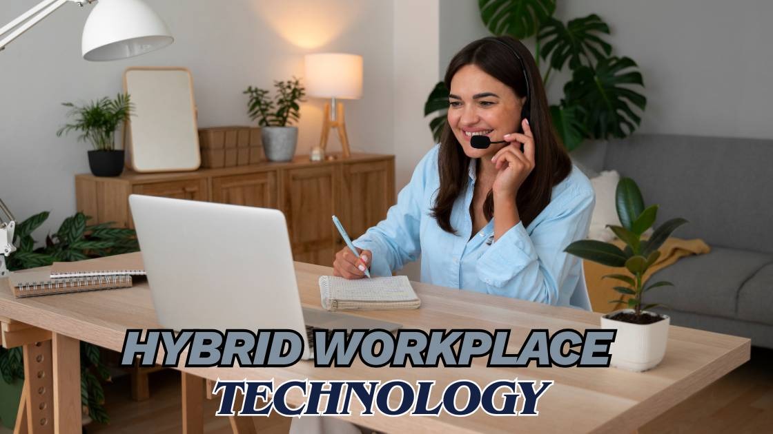 Hybrid workplace technology