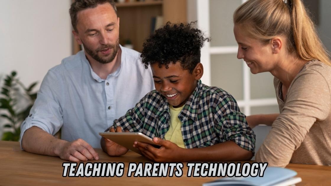 Teaching parents technology