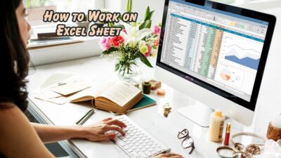 how to work on Excel sheet