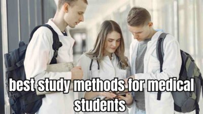 Best Study Methods for Medical Students