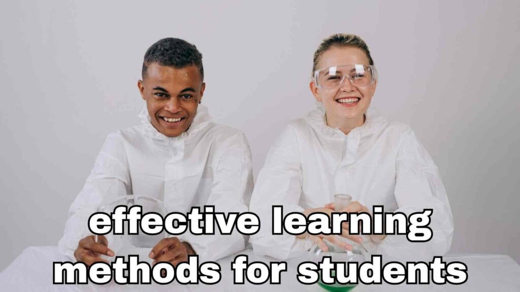 Effective Learning Methods for Students
