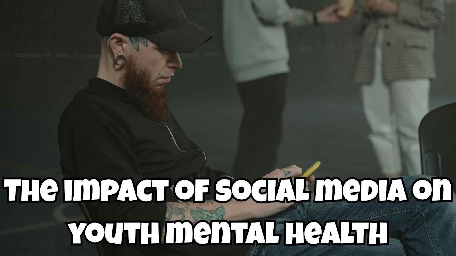 The Impact Of Social Media On Youth Mental Health