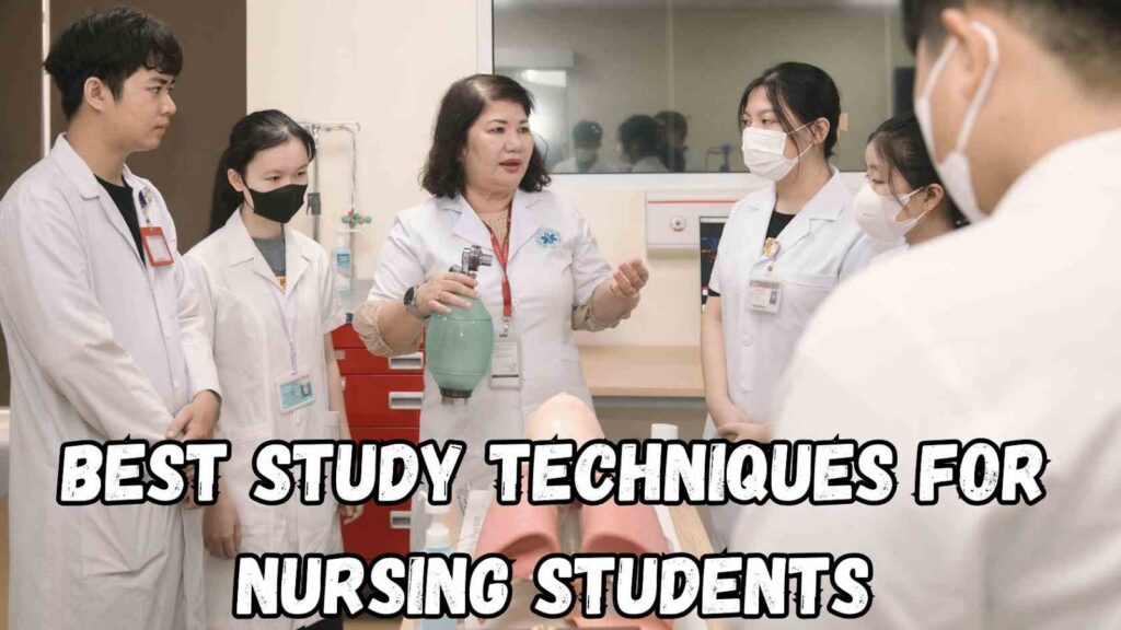 Best Study Techniques For Nursing Student