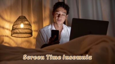 Screen Time Insomnia