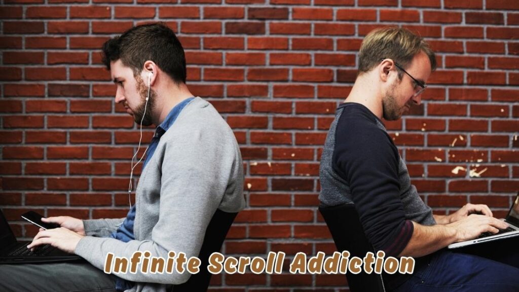 Infinite scroll addiction