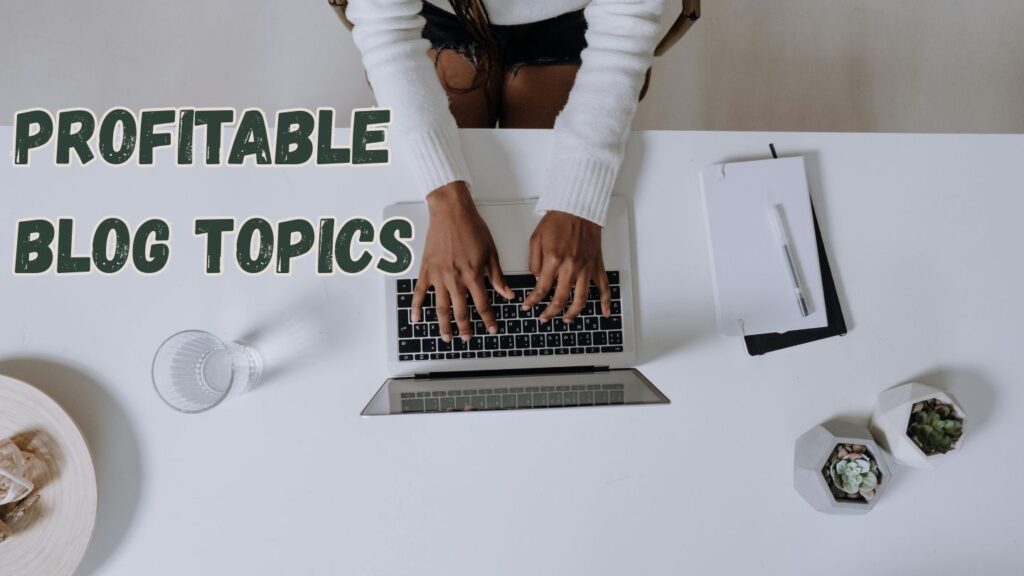 profitable blog topics