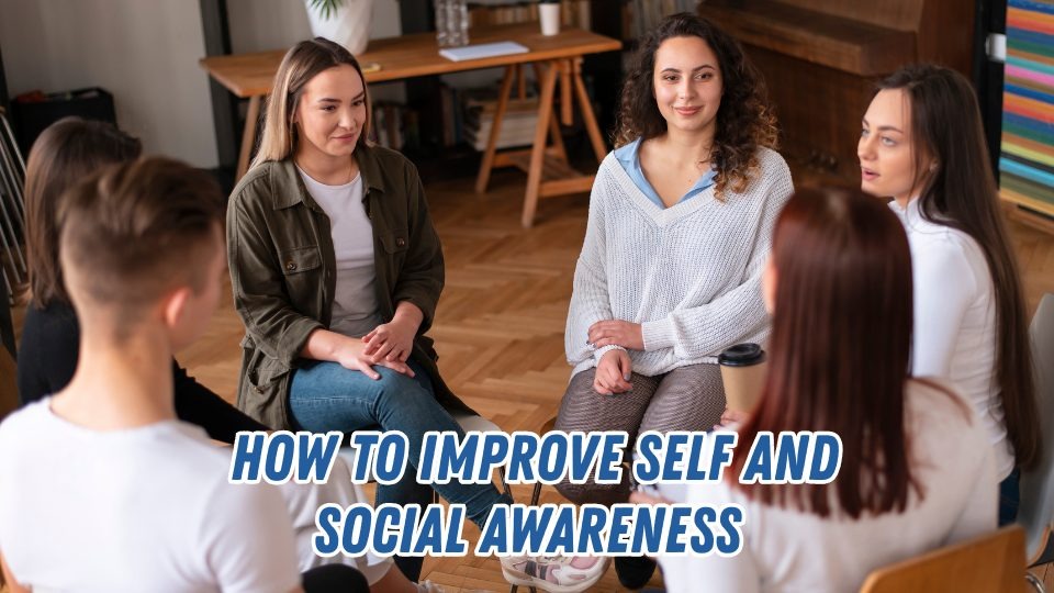 how to improve self and social awareness