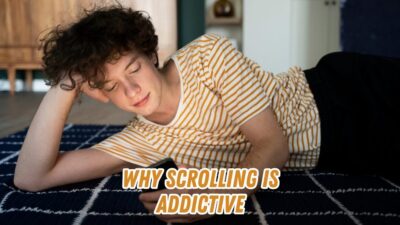 Why Scrolling Is Addictive