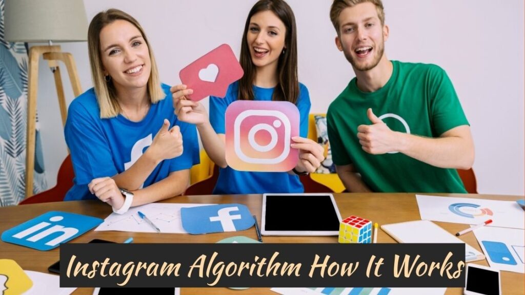 Instagram algorithm how it works
