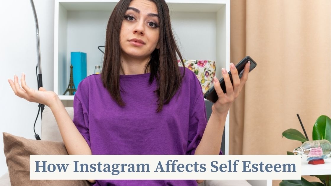 How Instagram Affects Self Esteem